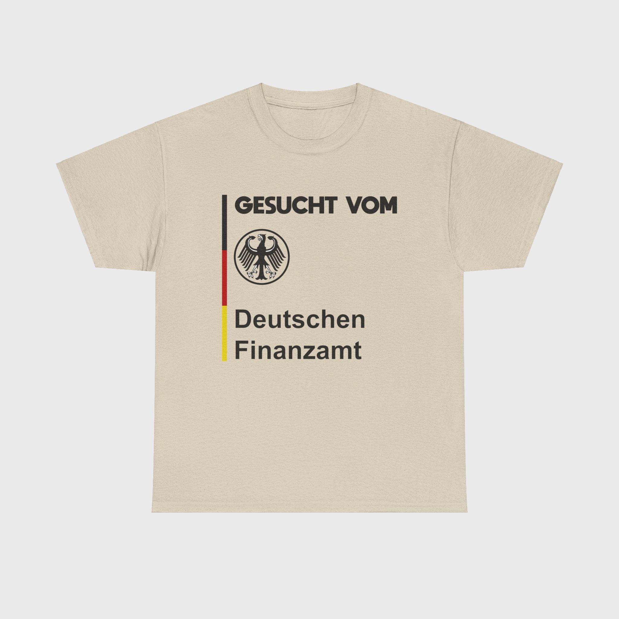 T-SHIRT - "GESUCHT VOM DEUTSCHEN FINANZAMT"