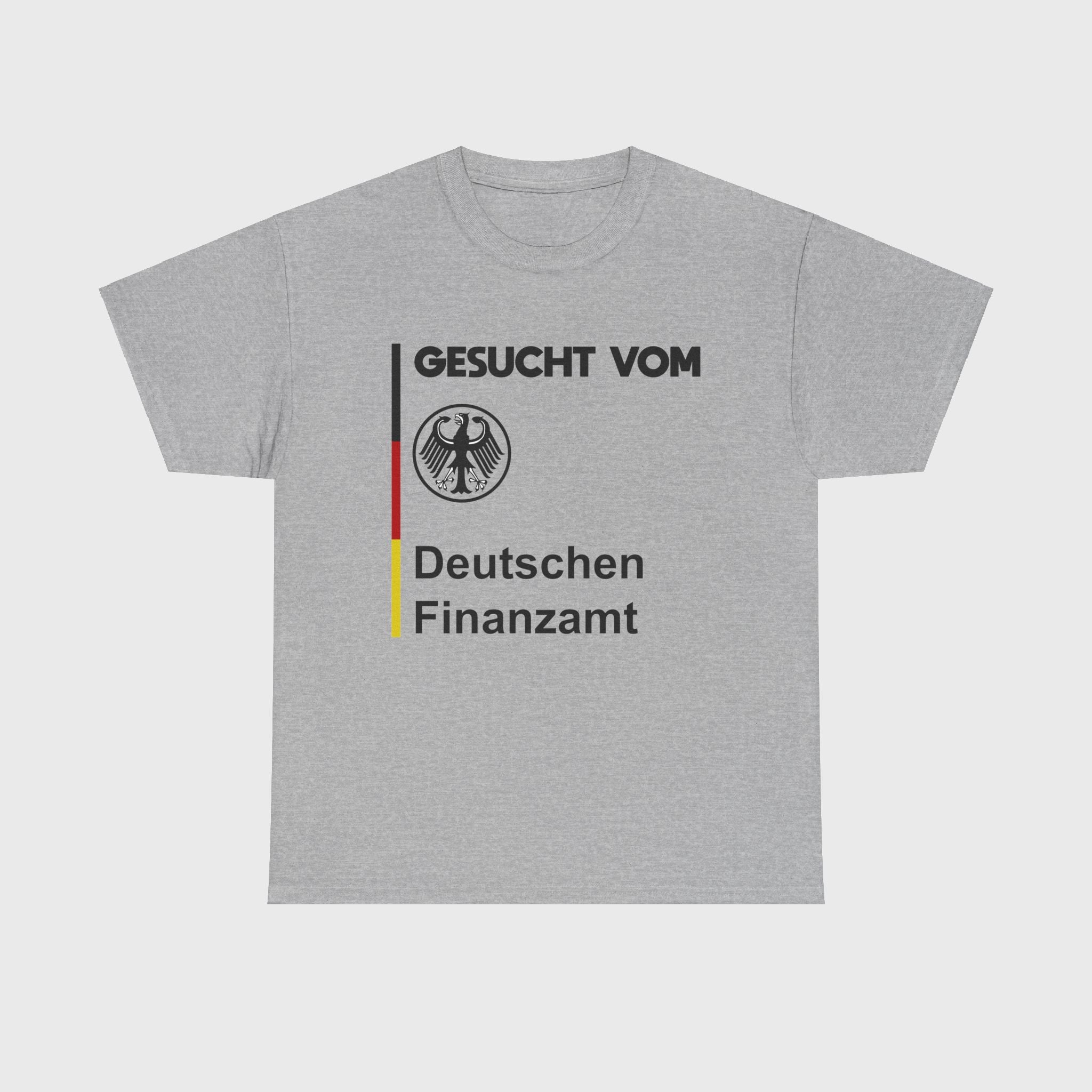 T-SHIRT - "GESUCHT VOM DEUTSCHEN FINANZAMT"